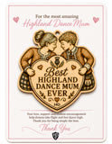Best Highland Dance Mum Ever Wooden Keepsake (Girl & Mum)