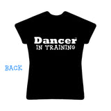 Dancer in Training - Original Style T-shirt - Made in the HD Studio
