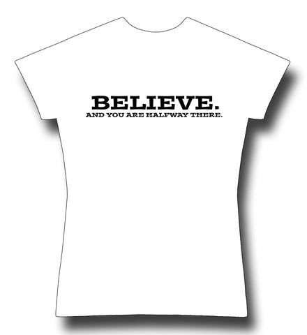Believe and you're half way there