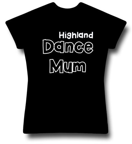 Highland Dance Mum T-shirt