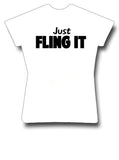Just Fling it