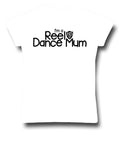 I'm a Reel Dance Mum
